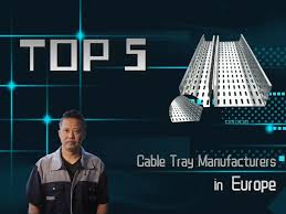TOP 5 Cable Tray Manufacturers in Europe - Cable Tray Factory - eastern europe top steel manufacturer
