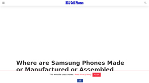 Where are Samsung Phones Made or Manufactured in 2025 - BLU Cell Phones - samsung manufacturer country