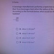 A beverage manufacturer performs a taste-test and discovers the people ... - a beverage manufacturer performs a taste test and discovers