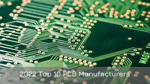 The 2022 List of Top 10 Printed Circuit Board Manufacturers Serving ... - pcb manufacturer