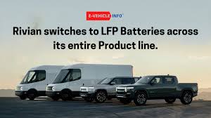 Rivian Switches to LFP Batteries Across its Entire Product Line - rivian manufacturer