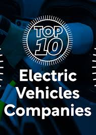 Top 10: EV Companies - EV Magazine - electric vehicle manufacturer