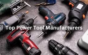 Top 20 Power Tool Manufacturers List - extoltools.com - manufacturer tools