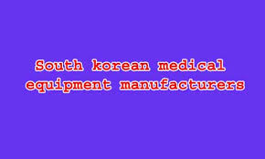 Top Korean medical equipment manufacturers - idealmedhealth - medical machine manufacturer