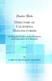 Directory of California Manufacturers® - Find CA Manufacturers ... - california manufacturer