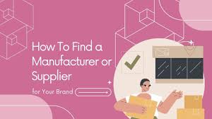How To Find a Manufacturer or Supplier for a Product (2025) - manufacturer brand
