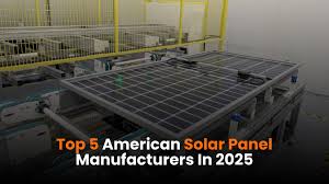 Top 5 American solar panel manufacturers in 2025 - sunhub.com - solar panel manufacturer