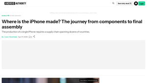 Where is the iPhone made? From components to final assembly - apple manufacturer company