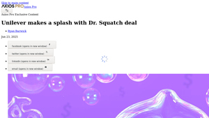 Unilever to buy Dr. Squatch - Axios - dr. squatch manufacturer