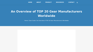 An Overview of TOP 20 Gear Manufacturers Worldwide -Leading Gear ... - gear manufacturer