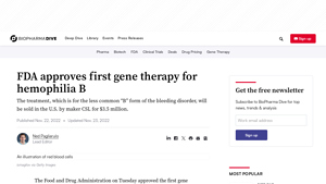 FDA approves first gene therapy for hemophilia B - BioPharma Dive - hemgenix manufacturer
