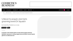 Unilever to acquire viral men's grooming brand Dr. Squatch - dr. squatch manufacturer