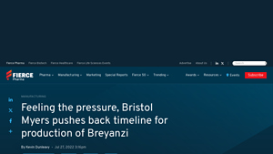Bristol Myers pushes back timeline for production of Breyanzi - breyanzi manufacturer