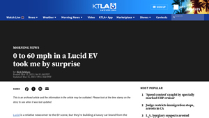 0 to 60 mph in a Lucid EV took me by surprise - KTLA - lucid air car company