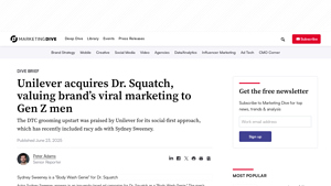 Unilever acquires Dr. Squatch, valuing brand's viral marketing to Gen Z ... - dr. squatch manufacturer