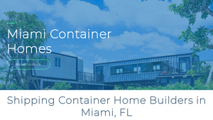 Shipping Container Home Builders, Container Homes, Miami, FL - container home manufacturer