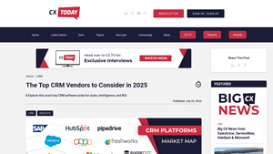 Screenshot of The Top CRM Vendors to Consider in 2025 - CX Today