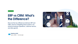 Screenshot of ERP vs CRM: What's the Difference? - Salesforce