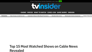 Screenshot of Top 15 Most Watched Shows on Cable News Revealed - TV Insider